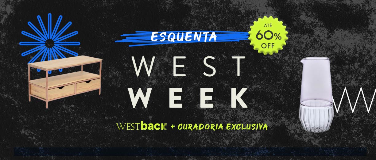 Esquenta Westweek| WestwingNow